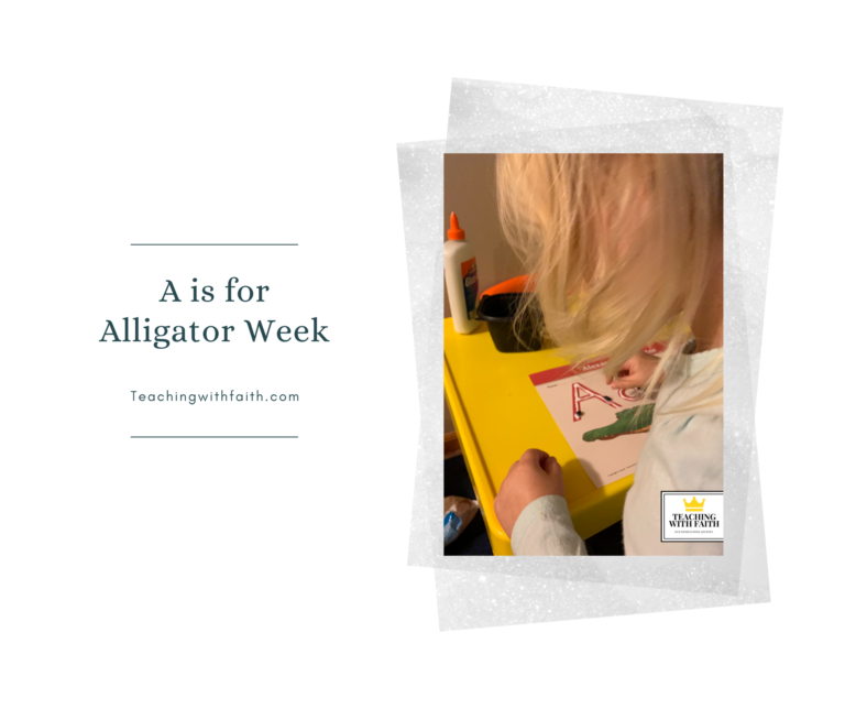 A white image with the words, "A is for Alligator Week: Teaching with Faith" on the left side of the image with a line above and below the words. Beside the words is a picture of a little girl gluing beans on the A of a worksheet.
