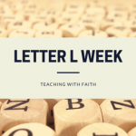 Letter L Week Letter L Week