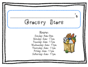 A grocery store sign is pictured.  There is a border around the edge of the landscape picture.  There is a grocery bag on the side of the picture and on the top there is a spot to put your name of the grocery store.  To finish off the grocery store dramatic play sign there are hours for the store.