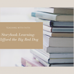 Storybook Learning: Clifford the Big Red Dog Storybook Learning: Clifford the Big Red Dog