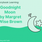 Storybook Learning: Goodnight Moon by Margaret Wise Brown Storybook Learning: Goodnight Moon by Margaret Wise Brown