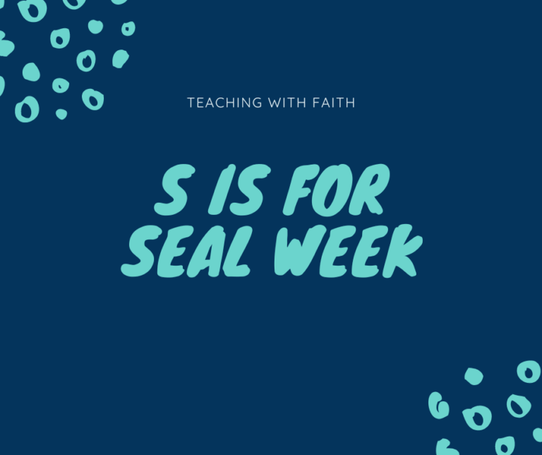 A blue image with dots drawn in the top left and bottom right corners. The image reads: "Teaching with Faith: S is for Seal Week."