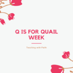 Q is for Quail Week Q is for Quail Week