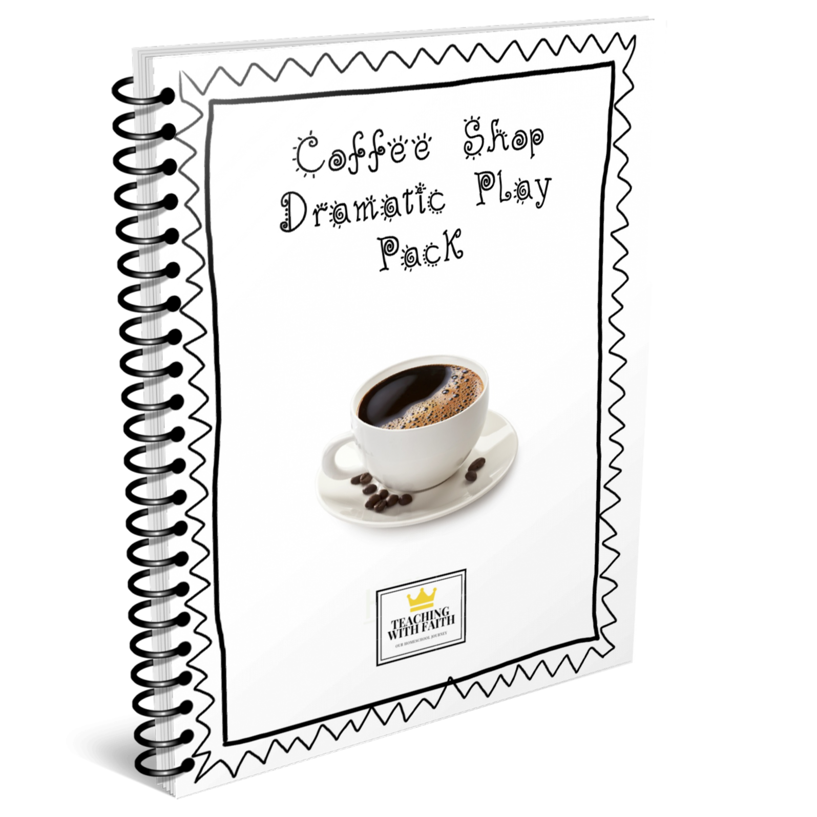 A spiral bound book is the main image. The title on the spiral bound book is: "Coffee Shop Dramatic Play Pack." The title is on the top of the book. In the middle of the cover is a coffee cup sitting on a saucer with coffee beans on it as well. Under the coffee cup, is the Teaching with Faith logo.