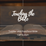 Teaching the Bible: A Collection of Toddler and Preschool Bible Activities