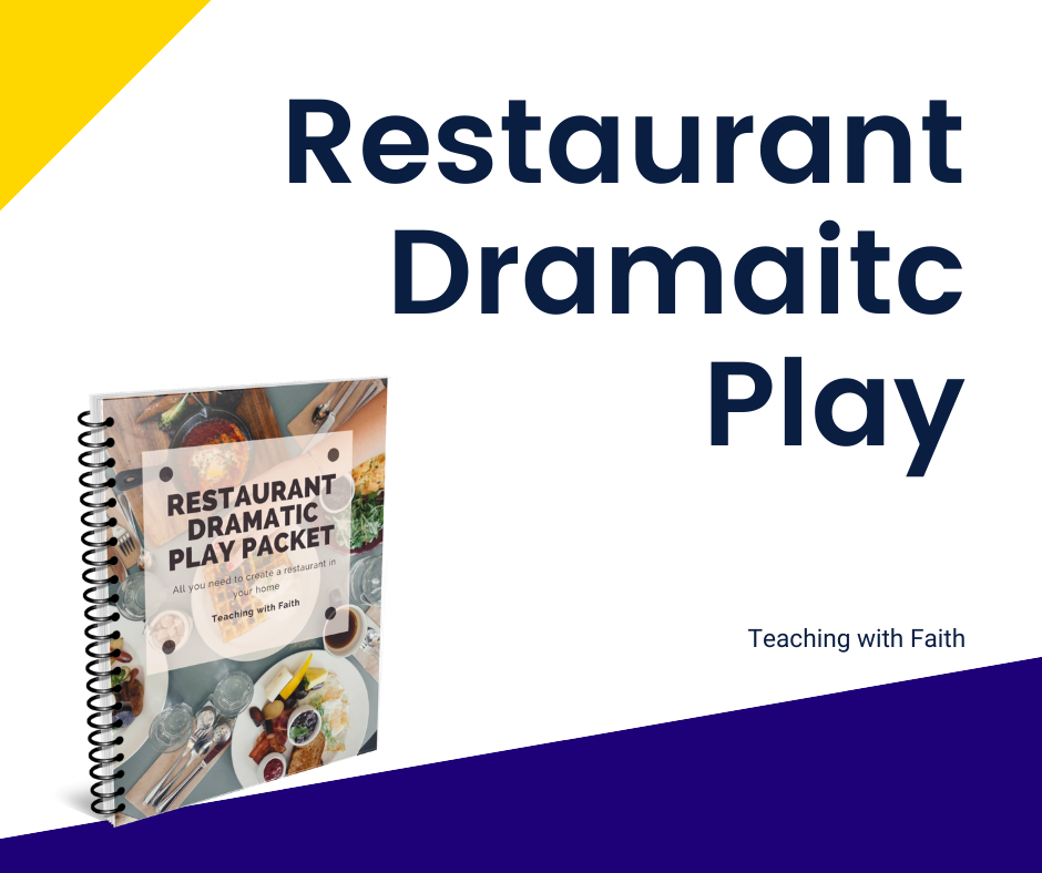 There is a large title in the top right corner of this image. It reads: "Restaurant Dramatic Play: Teaching with Faith." There is a yellow triangle hanging off the top left corner and a large blue triangle hanging off the bottom left corner. There is also a spiral bound book with the same title to the left of the title.