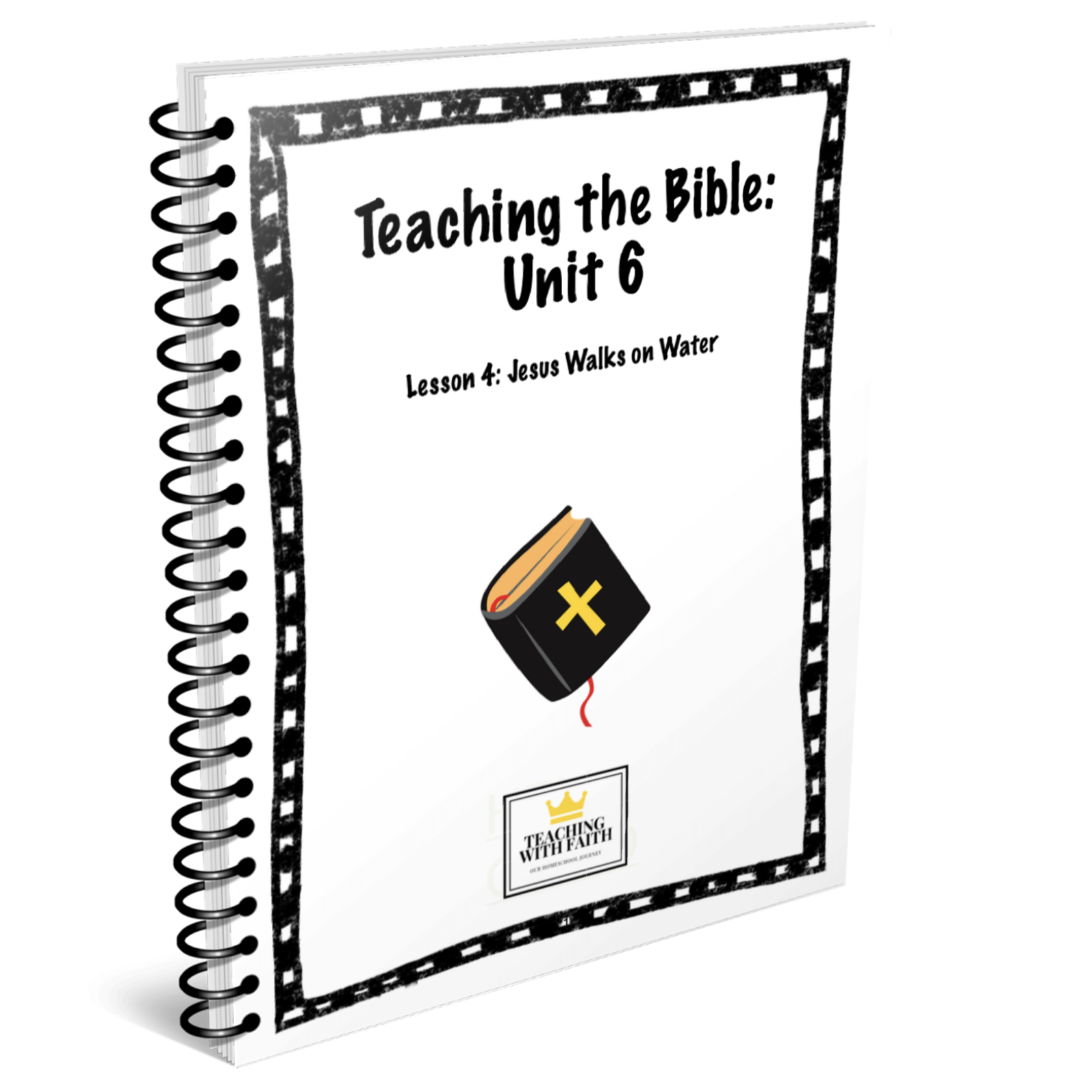 Teaching the Bible: Unit 6 Lesson 4 ONLY