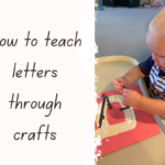 How to Teach Letters Through Crafts