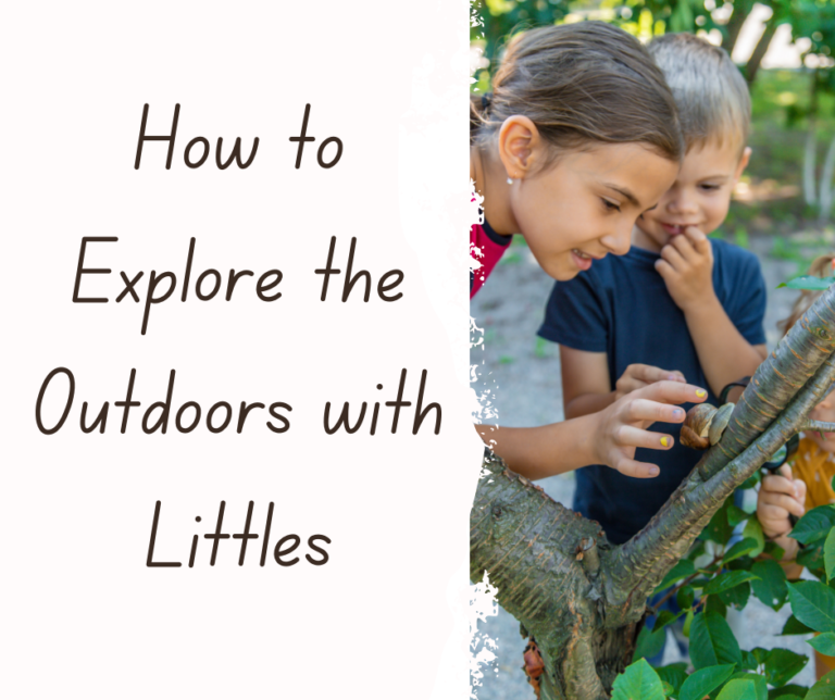 How to Explore the Outdoors with Littles
