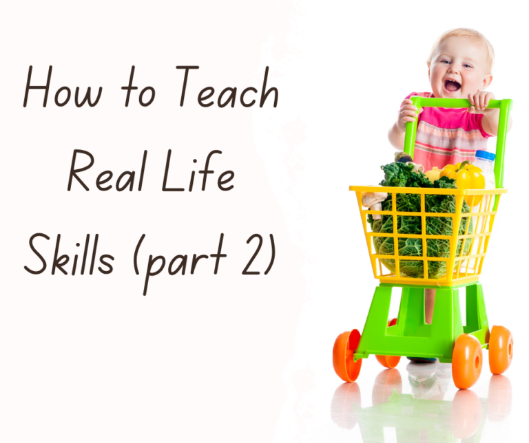 How to teach real life skills (part 2)
