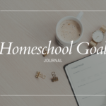 Homeschool Goals