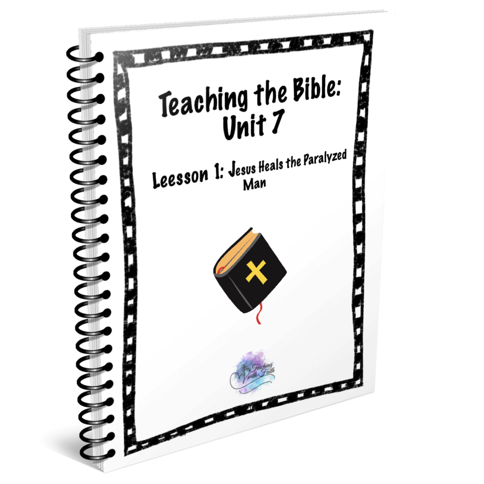 Teaching the Bible: Unit 7 Lesson 1 ONLY