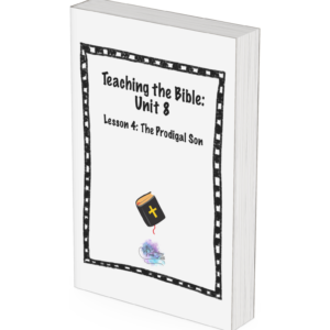 Teaching the Bible: Unit 8 Lesson 4 ONLY