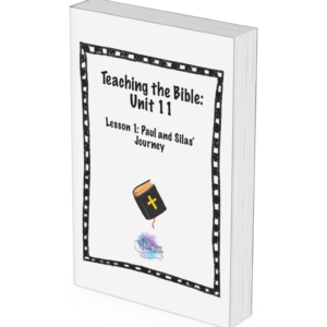 Teaching the Bible: Unit 11 Lesson 1 ONLY