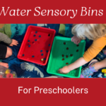 Water Sensory Bin for a Preschool Child