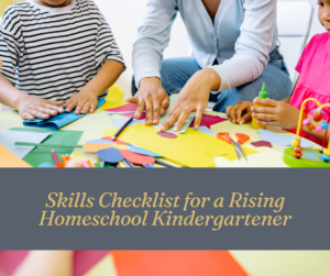 Adult and children doing a colorful paper craft activity together with text overlay: “Skills Checklist for a Rising Homeschool Kindergartener.”