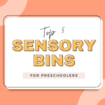 Top 5 Sensory Bins for Preschoolers Top 5 Sensory Bins for Preschoolers