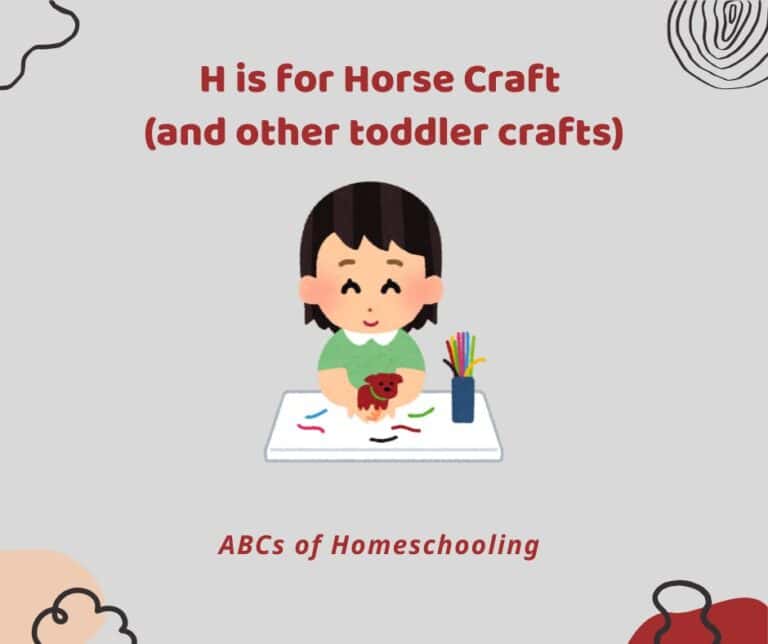 Illustration of a smiling toddler sitting at a table making a craft with pipe cleaners, paper, and a brown horse figure. The background is light gray with abstract shapes, and the text reads “H is for Horse Craft (and other toddler crafts)” and “ABCs of Homeschooling.